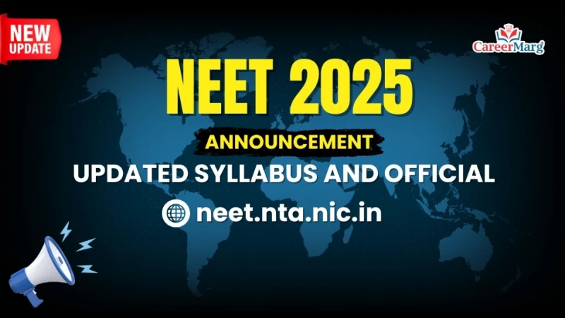 NEET 2025 Annoucement update syllabus and official