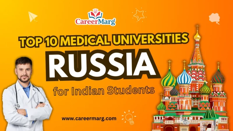 Top 10 Medical Colleges in Russia for Indian Students