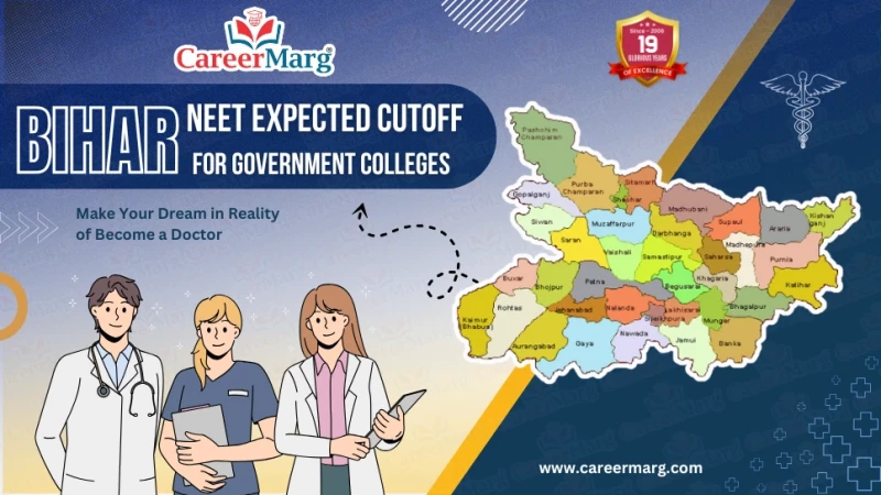 Bihar NEET Expected Cutoff for Government Colleges